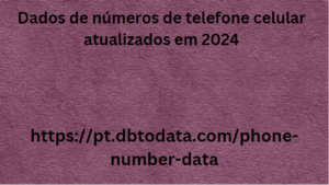 Dados de números de telefone celular atualizados em 2024